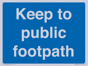 Keep to public footpath